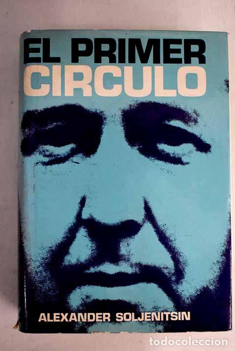 Libros: El primer c&iacute;rculo: Solzhenitsin, Alexander.- Solzhenitsin, Alexander - Foto 1