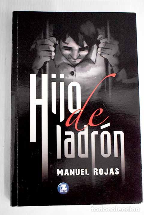 Libros: Hijo de ladr&oacute;n: Rojas, Manuel.- Rojas, Manuel - Foto 1