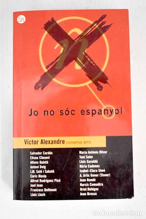 Libros: Jo no s&oacute;c espanyol: Alexandre, V&iacute;ctor.- Alexandre, V&iacute;ctor - Foto 1
