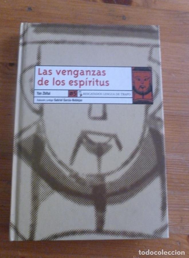 Libros: LAS VENGANZAS DE LOS ESPIRITUS. YAN ZHITUI. LENGUA DE TRAPO. 2002 150 PAG * -