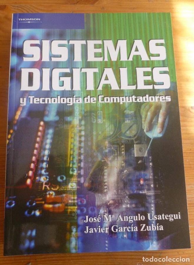 Libros: SISTEMAS DIGITALES Y TECNOLOGIA COMPUTADORES.ZUBIA y USATEGUI. PARANINFO. 2003 540 PAG -