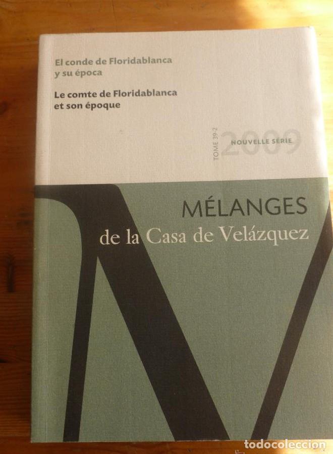 Libros: EL CONDE DE FLORIDA BLANCA Y SU EPOCA. VARIOS AUTORES. ED.BILINGUE. CASA DE VELAZQUEZ.2009 360PAG -