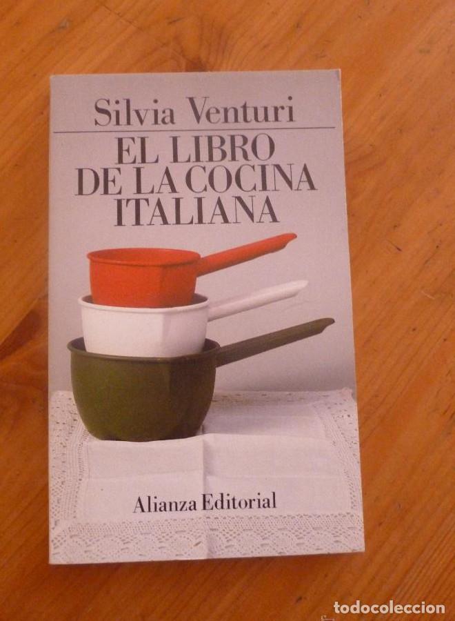 Libros: EL LIBRO DE LA COCINA ITALIANA. SILVIA VENTURI. 1989 132 PAG -