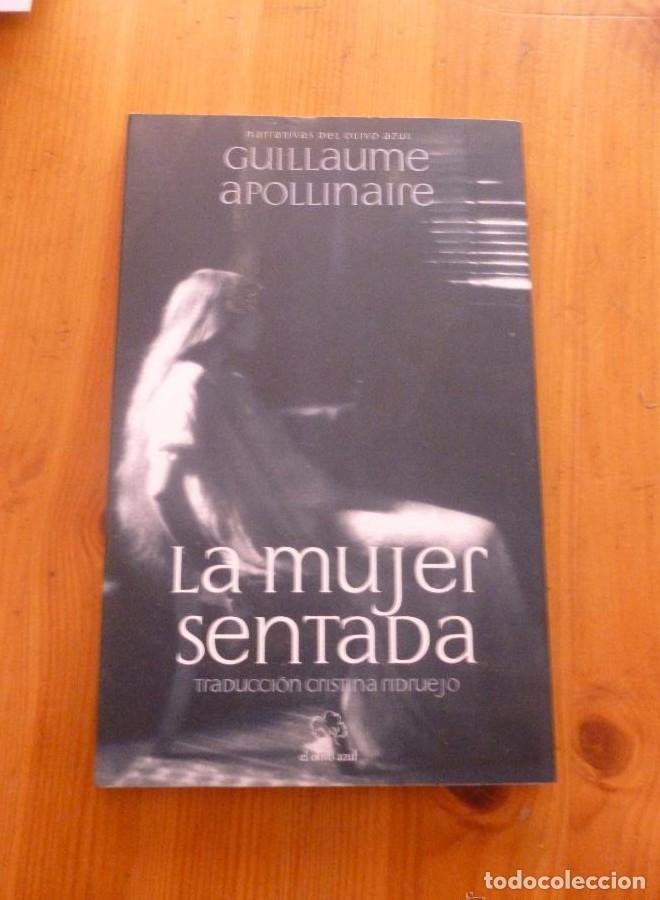 Libros: Mujer Sentada,La (Narrativas Olivo Azul) - Guillaume Apollinaire