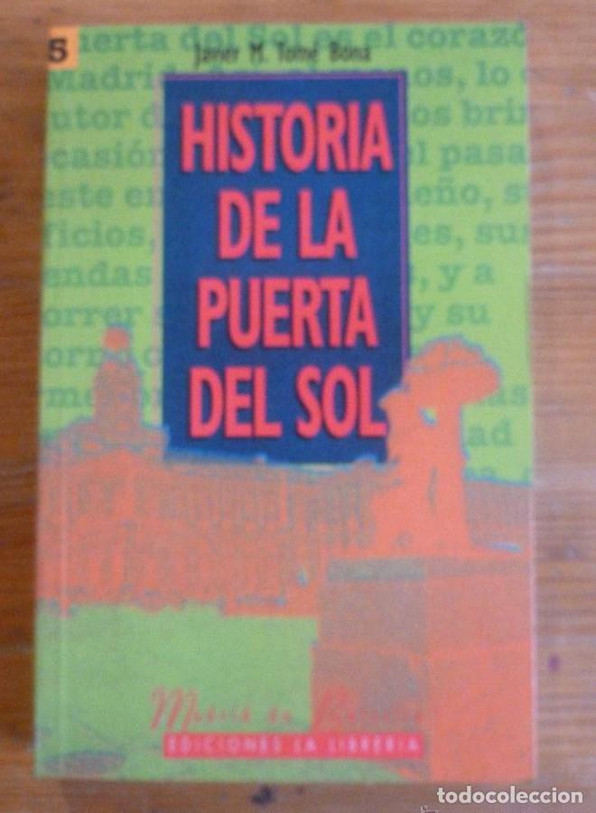 Livres: HISTORIA DE LA PUERTA DEL SOL. TOME BONA. ED. LA LIBRERIA. 1993 286 PAG -