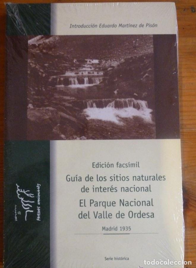 Libros: GUIA SITIOS NATURALES. EL PARQUE NACIONAL DE ORDESA. ED. FACSIMIL. INTRODUCCION MARTINEZ DE PISON -