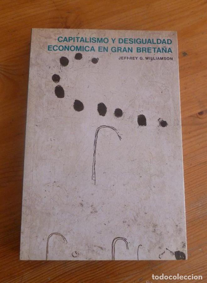 Libros: Capitalismo y desigualdad econ&oacute;mica en Gran Breta&ntilde;a - Jefrrey Williamson