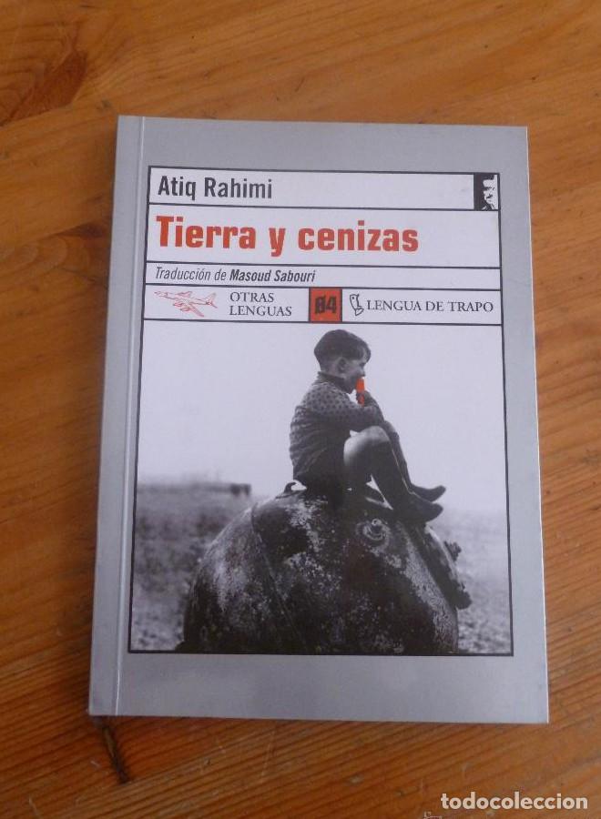 Libros: TIERRA Y CENIZAS. ATIQ RAHIMI. LENGUA DE TRAPO. 1999 93 PAG -