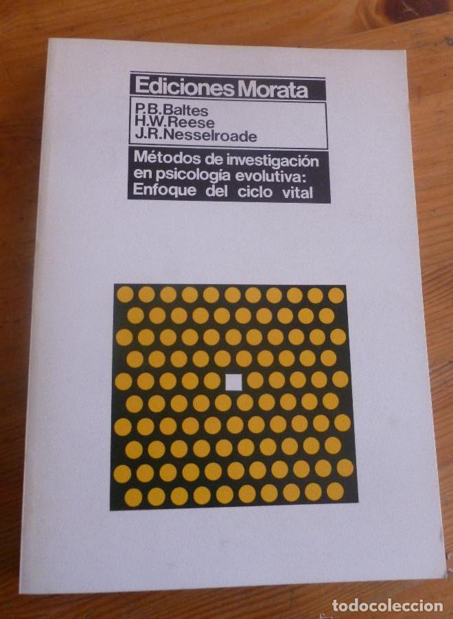 Libros: METODOS DE INVESTIGACION EN PSICOLOGIA EVOLUTIVA. BALTES, REESE, ED.MORATA 1981 291 PAG -