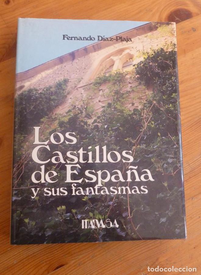 Livres: LOS CASTILLOS DE ESPA&Ntilde;A Y SUS FANTASMAS. FERNANDO DIAZ-PLAJA. MAEVA. 1986 244 PAG -