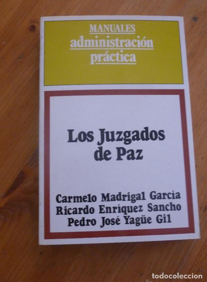 Livres: LOS JUZGADOS DE PAZ. CARMELO MADRIGAL GARCIA. ADMON. LOCAL 1982 349 PAG -