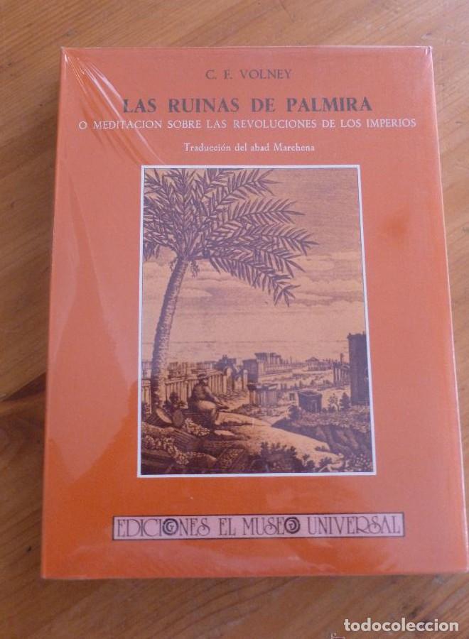 Livres: LAS RUINAS DE PALMIRA. C. E. VOLNEY. EDICIONES MUSEO UNIVERSAL. 1985 249 PAG -