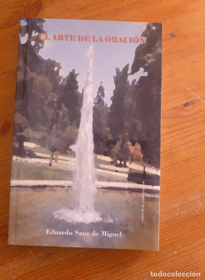 Libros: EL ARTE DE LA ORACION. EDUARDO SANZ DE MIGUEL. ED. ESPIRITUALIDAD 2010 186 PAG -
