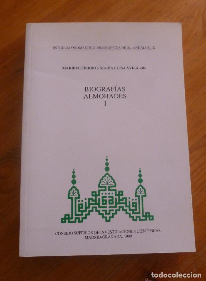 Livres: Estudios onom&aacute;sticos-biogr&aacute;ficos de Al Andalus Biograf&iacute;as almohade Maribel Fierro,CSIC.1999 -
