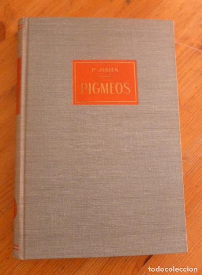 B&uuml;cher: PIGMEOS. P. JULIEN. 1961 335 PAG -
