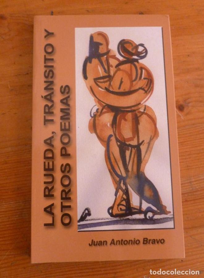 B&uuml;cher: LAL RUEDA, TRANSITO Y OTROS POEMAS. JUAN ANTONIO BRAVO. AUTON. CEUTA. 2008 115 PAG -