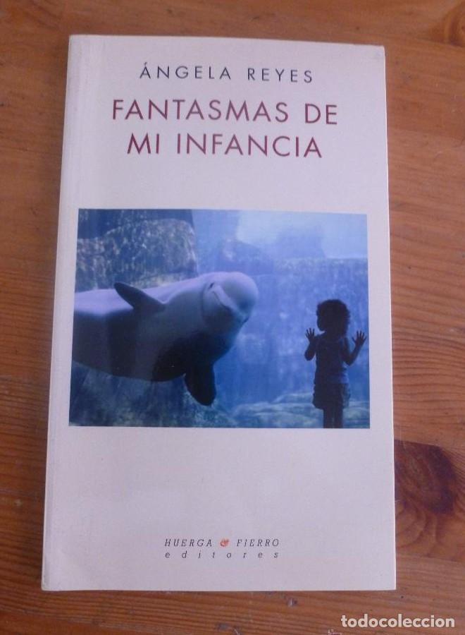 Libros: Fantasmas de mi infancia (Poes&iacute;a) - &Aacute;ngela Reyes (1946 -)