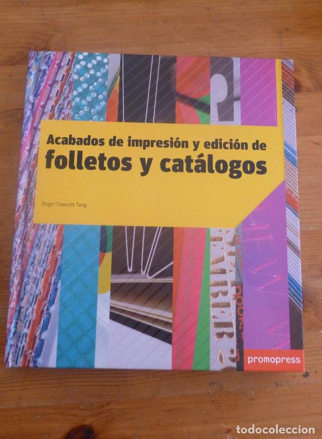 B&uuml;cher: ACABADOS DE IMPRESIONY EDICION DE FOLLETOS Y CATALOGOS. FAWCETT-TANG. PROMOPRESS.2007 190 PAG -