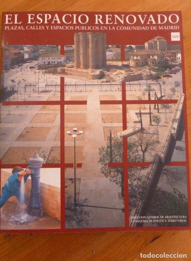 B&uuml;cher: El espacio renovado : plazas, calles y espacios publicos en la comunidad de Madrid - F&eacute;lix (Ed.) Jul
