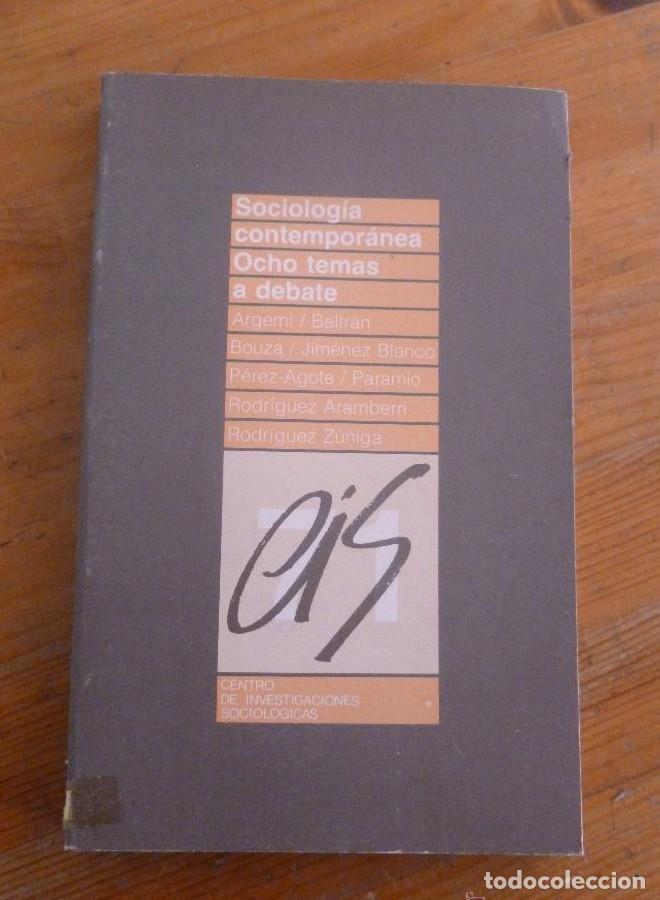 Libros: SOCIOLOGIA CONTEMPORANEA. OCHOTEMAS A DEBATE. VARIOS AUTORES. ZU&Ntilde;IGA Y BOUZA CIS. 1984 205 PAG -