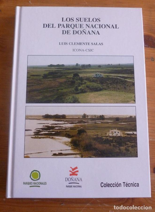 Libros: LOS SUELOS DEL PARQUE NACIONAL DE DO&Ntilde;ANA. LUIS CLEMENTE SALAS. ICONA. 1998 204 PAG -
