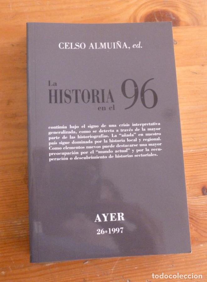 B&uuml;cher: AYER 26. LA HISTORIA DEL 96. CELSO ALMUI&Ntilde;A ed. ED. MARCIAL PONS 1997 321 PAG -
