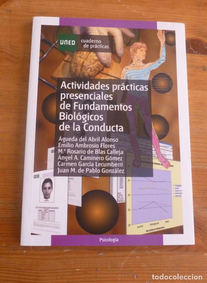 Libros: ACTIVIDADES PRACTICAS PRESENCIALES DE FUNDAMENTOS BIOLOGICOS DE LA CONDUCTA. UNED. 2008 104 PAG -