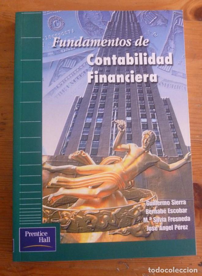 Libros: FUNDAMENTOS DE LA CONTABILIDAD FINANCIERA. SIERRA,ESCOBAR, FRESNEDA. PRENTICE HALL.2000 270 PAG -