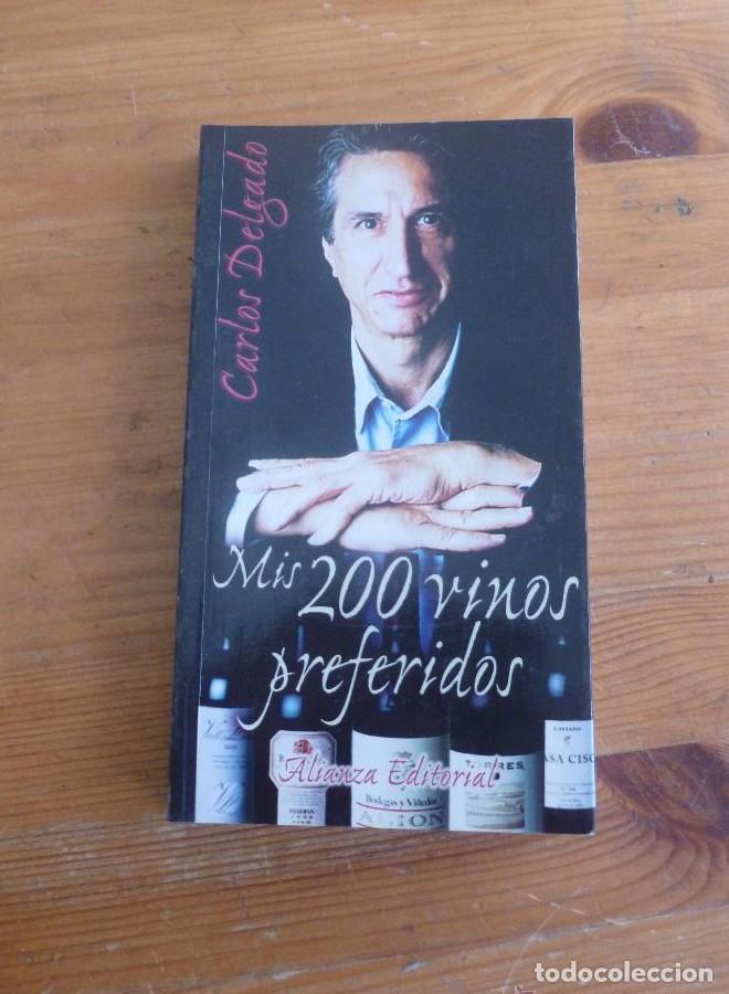Libros: Mis 200 vinos preferidos (Libros Singulares) - Carlos Delgado