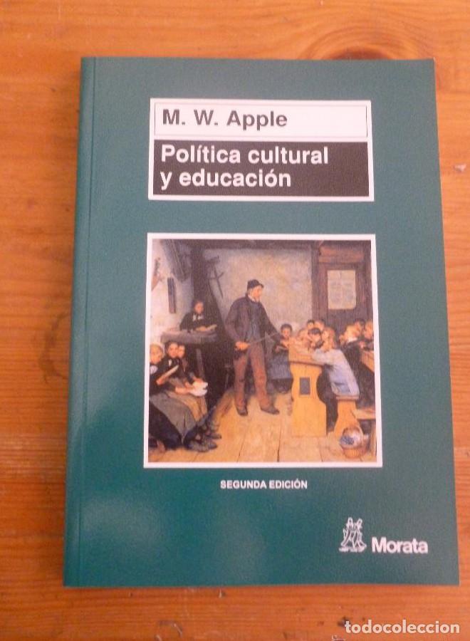 Libros: POLITICA CULTURAL Y EDUCACION. M.W. APPLE. ED. MORATA 2001 167 PAG -