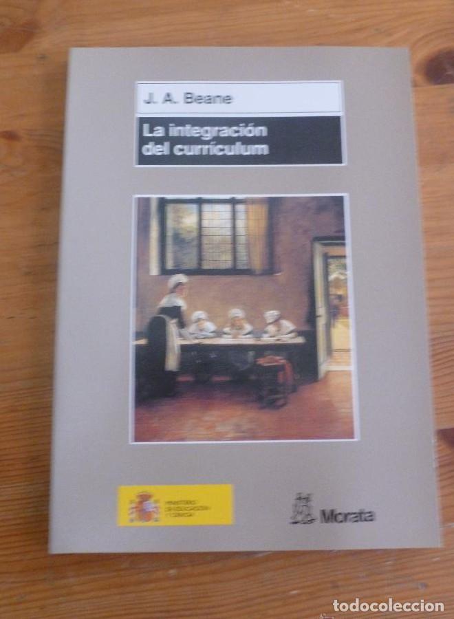 Libros: LA INTEGRACION DEL CURRICULUM. J.A. BEANE. ED.MORATA 2005 149 PAG -