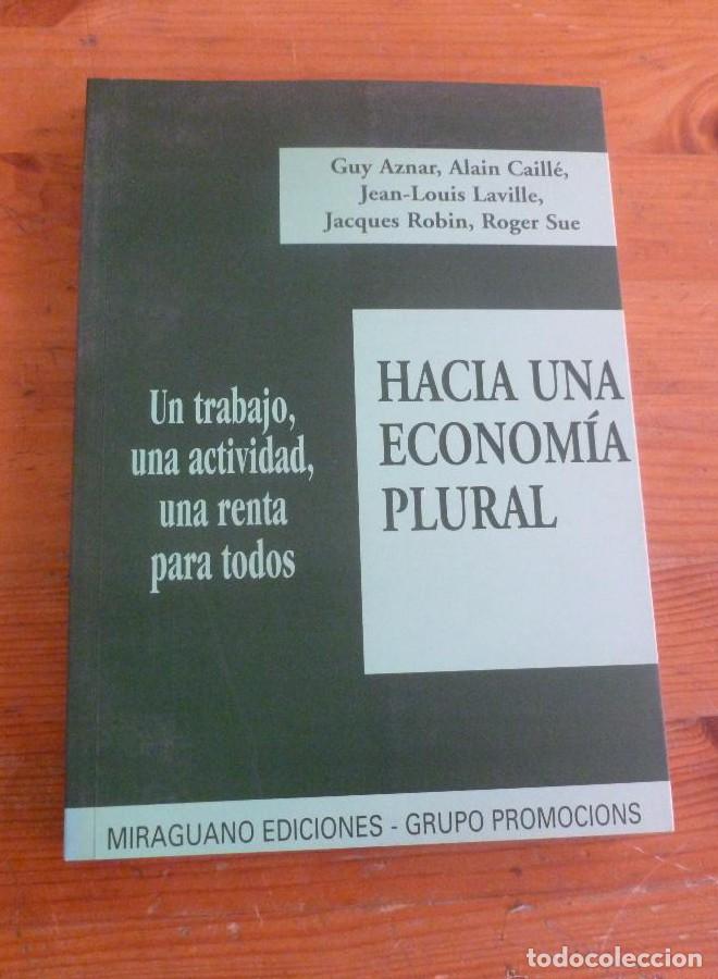 B&uuml;cher: Hacia una econom&iacute;a plural: un trabajo, una actividad, una renta para todos (Debates y propuestas) -