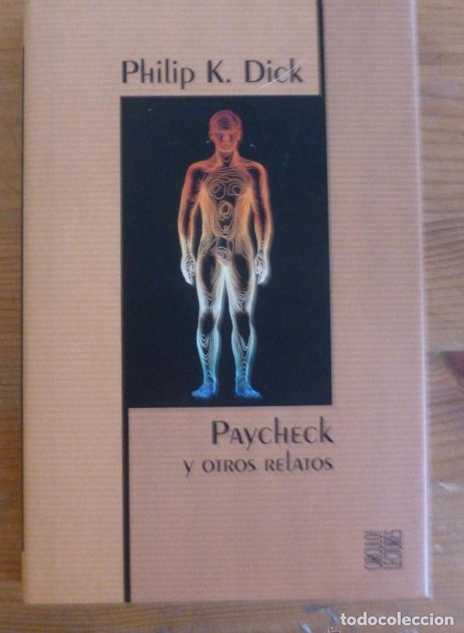 Libros: PAYCHECK Y OTROS RELATOS. PHILIP K.DICK. CIRCULO DE LECTORES. 2004 106 PAG -