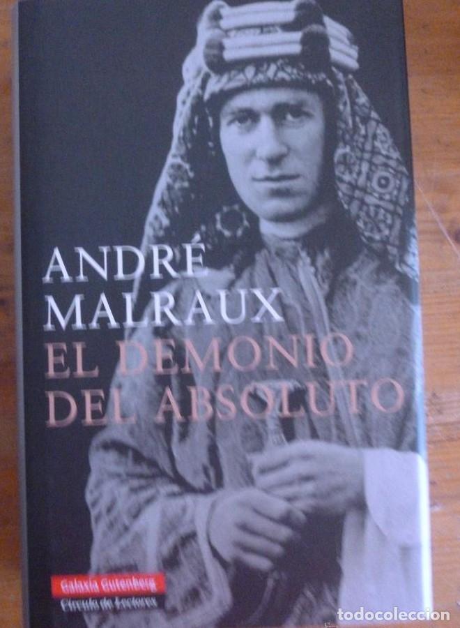 Libros: EL DEMONIO DEL ABSOLUTO. ANDRE MALRADU. CIRCULO DE LECTORES. 2008 609 PAG -