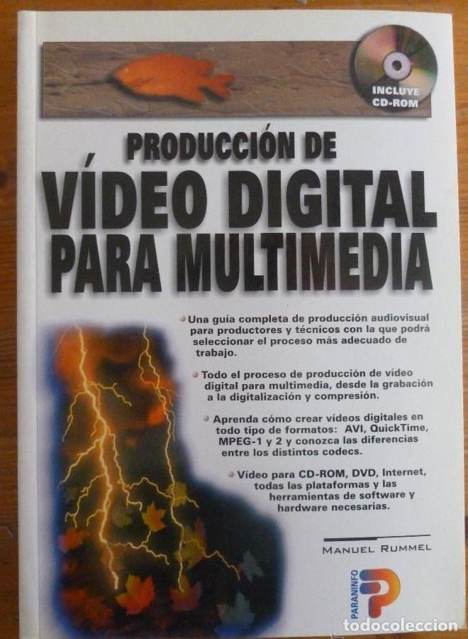 Libros: PRODUCCION DE VIDEO DIGITAL PARA MULTIMEDIA. RUMMEL. ED. PARANINFO. 1998 285 PAG -