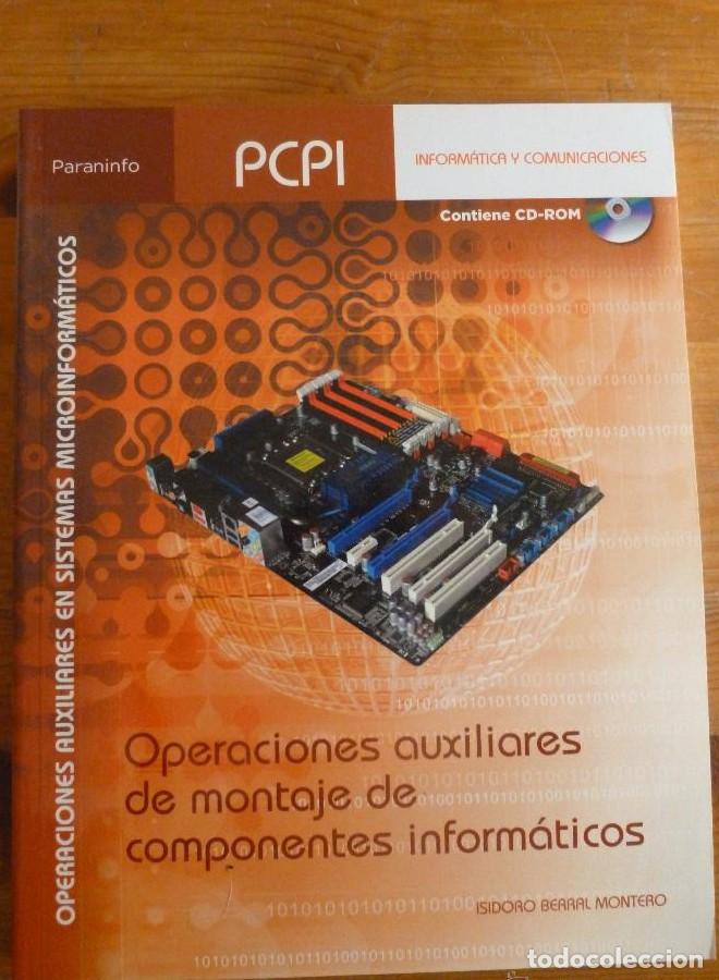 Libros: OPERACIONES DE MONTAJE DE COMPONENTES INFORMATICOS.BERRAL MONTERO. PARANINFO. 2010 318 PAG -
