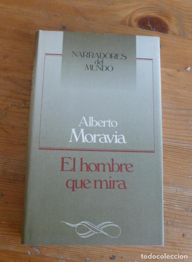 Libros: EL HOMBRE QUE MIRA.ALBERTO MORAVIA. CIRCULO DE LECTORES. 1988 200 PAG -