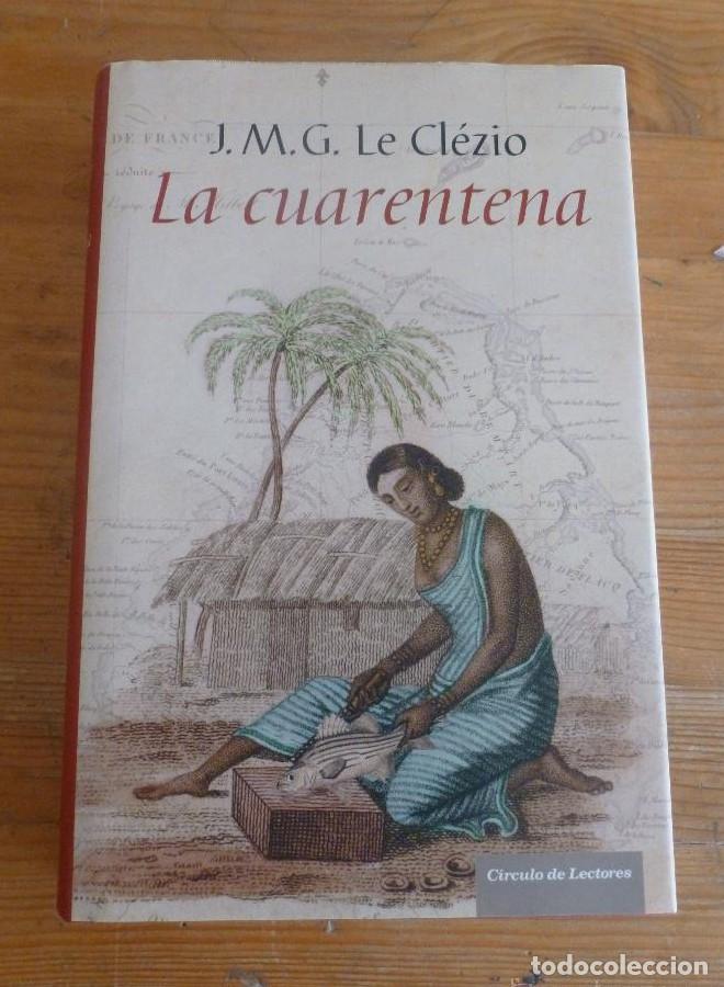 Libros: LACUARENTENA. J.M. G LE CLEZIO. CIRCULO DE LECTORES. 2008 431 PAG -