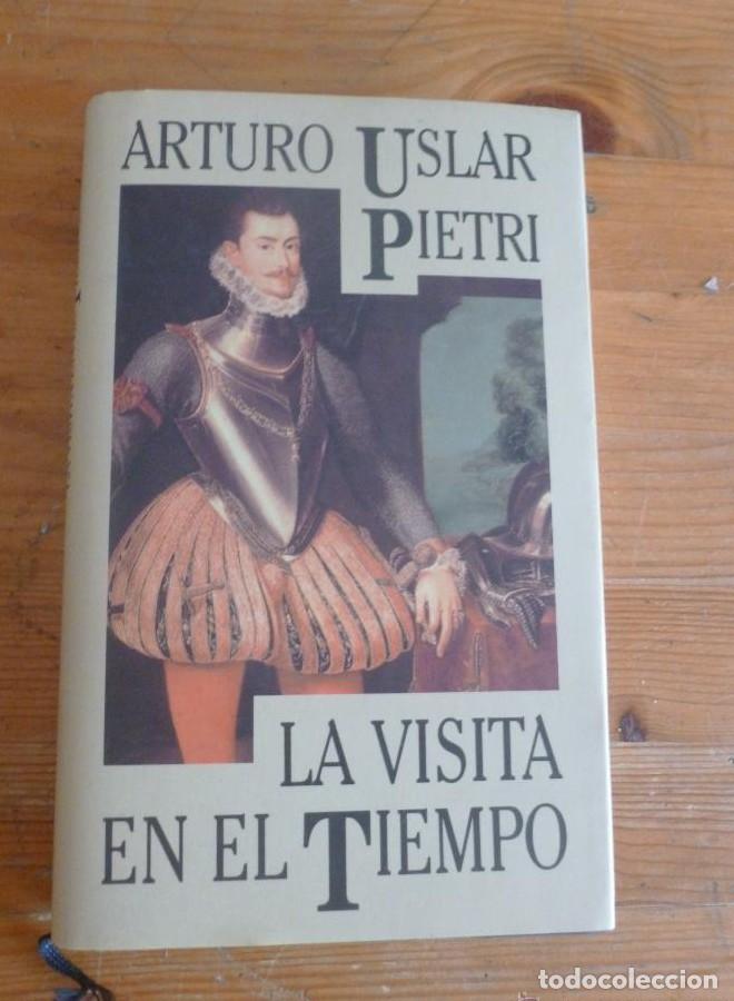 Libros: LA VISITA EN EL TIEMPO. ARTURO USLAR PIETRI CIRCULO DE LECTORES. 1993 294 PAG -