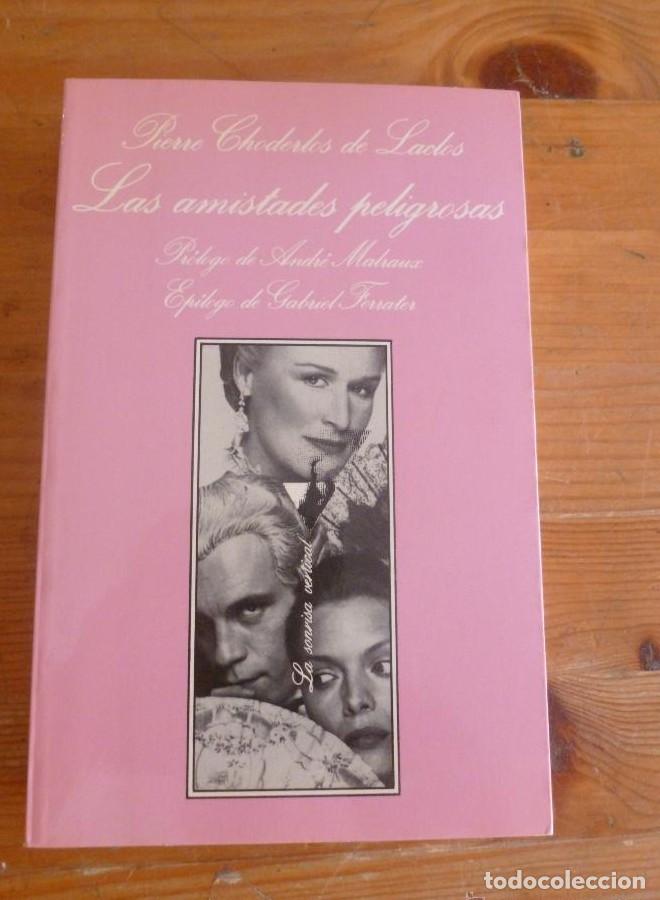 Libros: LAS AMISTADES PELIGROSAS. PIERRE CHODERLOS DE LACLOS. TUSQUETS 1&ordm; ED.1989 397 PAG -