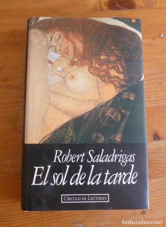 Libros: El sol de la tarde - ROBERT SALADRIGAS