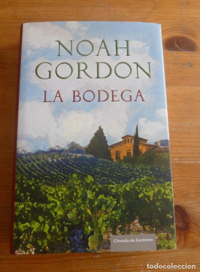 Libros: LA BODEGA. NOAH GORDON. CIRCULO LECTORES. 2007 332 PAG - - Foto 1