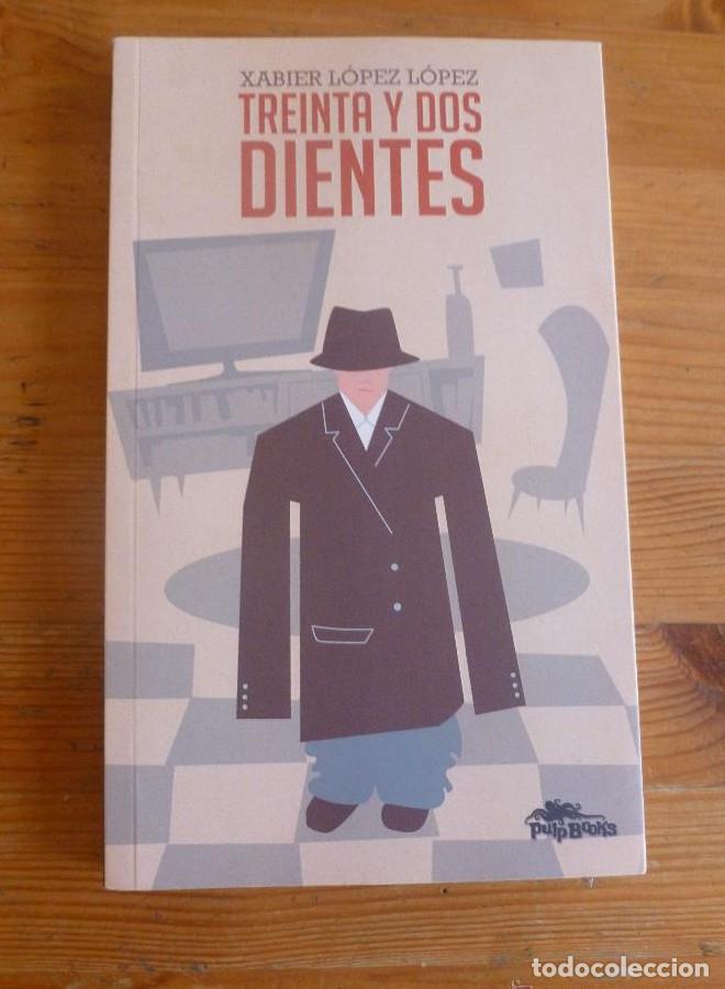 Libros: Treinta Y Dos Dientes (NARRATVA) - Xabier L&oacute;pez L&oacute;pez - Foto 1