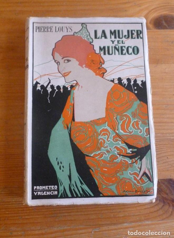 Libros: LA MUJER Y EL MU&Ntilde;ECO. PIERRE LOUYS. ED. PROMETEO 1924. PROLOGO BLASCO IBA&Ntilde;EZ. 173 PAG -