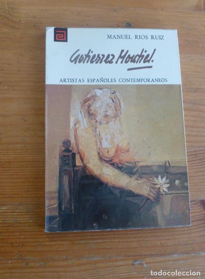 Libros: GUTIERREZ MONTIEL. MANUEL RIOS RUIZ. ARTISTAS ESPA&Ntilde;OLES CONTEMPORANEOS. 1979 76 PAG -
