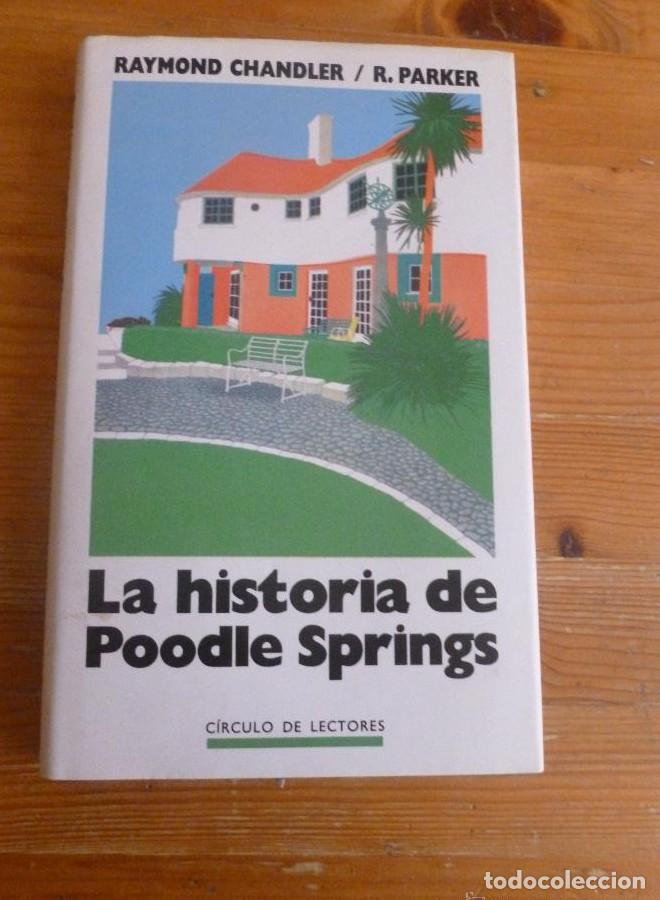 Libros: LA HISTORIA DE PODLE SPRINGS. RAYMOND CHANDLER. R. PARKER. CIRCULO LECTORES. 204 PAG -