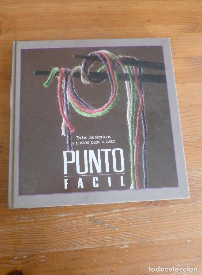 Libros: PUNTO FACIL. TODAS LAS TECNICAS Y PUNTOS PASO A PASO. ED SARPE 1998 144 PAG -