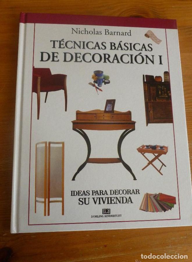 Libros: TECNICAS BASICA DE DECORACION NICHOLAS BARNARD. DORLILNG. 2 vol. 2000 86 y 86 pp -