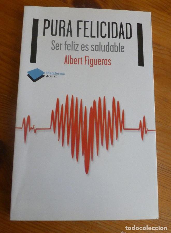 Libros: Pura Felicidad (Plataforma Actual) - Albert Figueras Su&ntilde;e