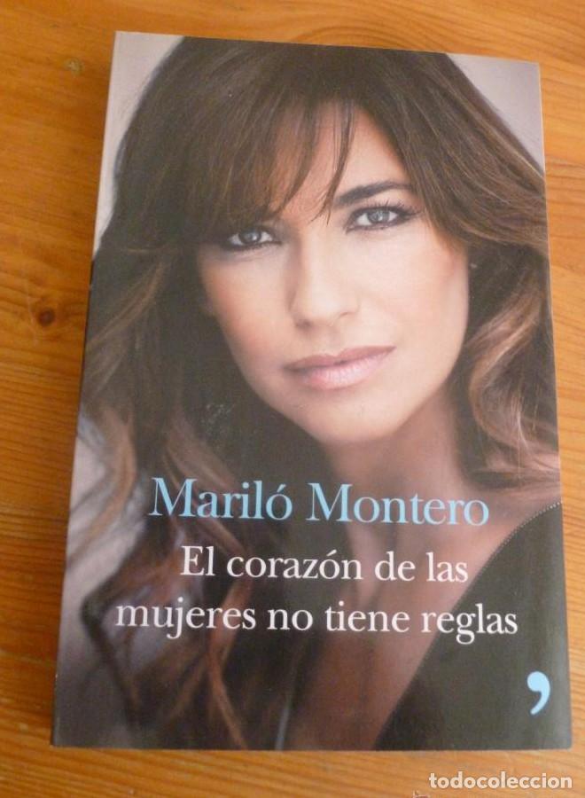 Libros: EL CORAZON DE LAS MUJERES NO TIENE REGLAS. MARILO MONTERO. PLANETA 2014 264 pp -